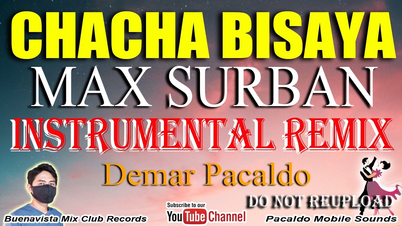 BISAYA CHACHA MEDLEY INSTRUMENTAL REMIX ( Demar Pacaldo ) MAX SURBAN TOP HIT SONGS MEDLEY COLLECTION
