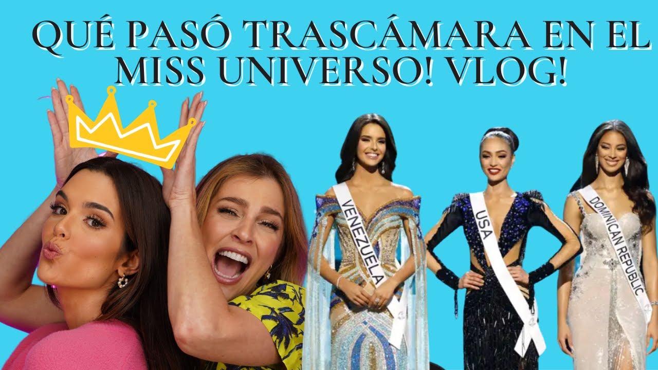 CÓMO ACTUAN LAS MISSES TRÁSCAMARA EN EL MISS UNIVERSO! ? VLOG - Daniela Di Giacomo