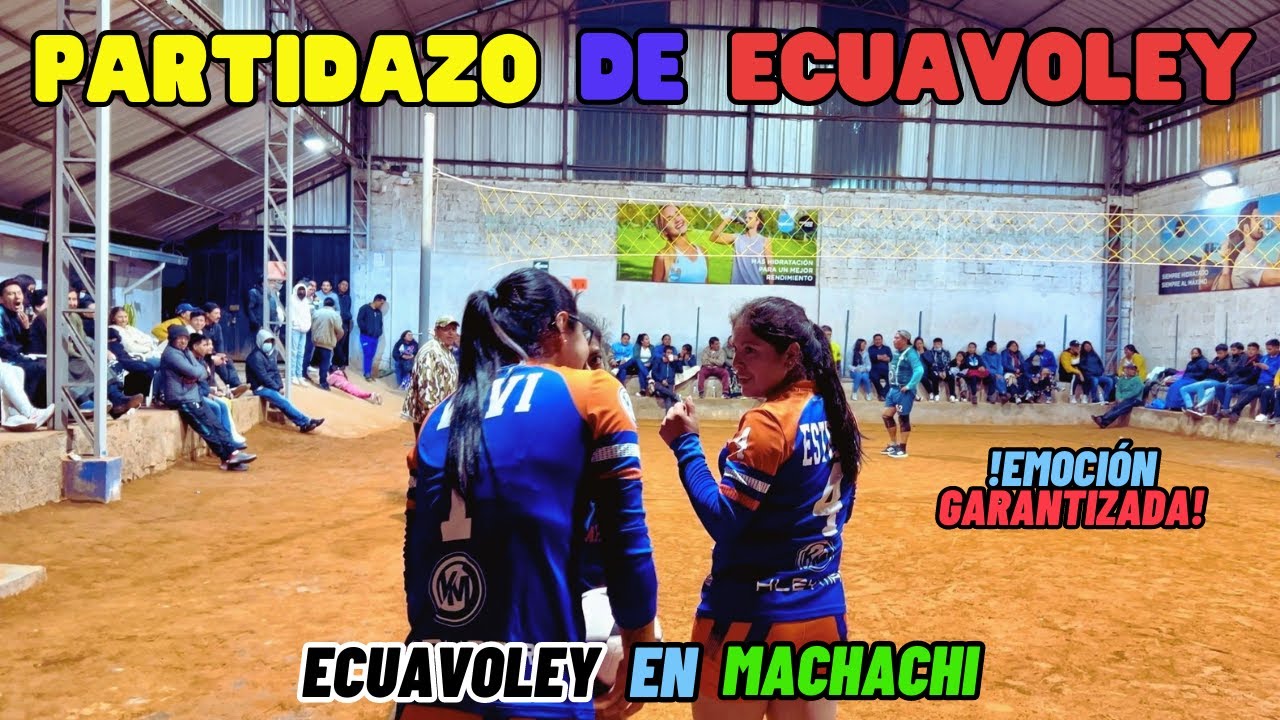 ✨🇪🇨ECUAVOLEY en 𝗠𝗔𝗖𝗛𝗔𝗖𝗛𝗜✨🇪🇨 ≛LAS VIVIS vs SUB 40≛ FULL ACCIÓN 🔥MUJERES vs HOMBRES 2023