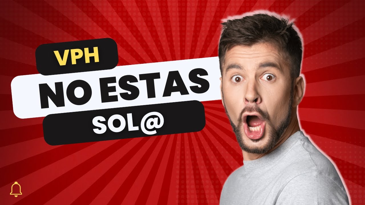 Tienes VPH? No estás sol@