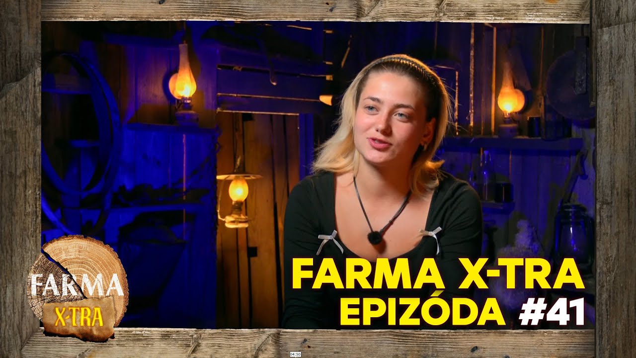 FARMA 17 X-TRA | #41 | Dorka je veľmi chtiv&aacute;