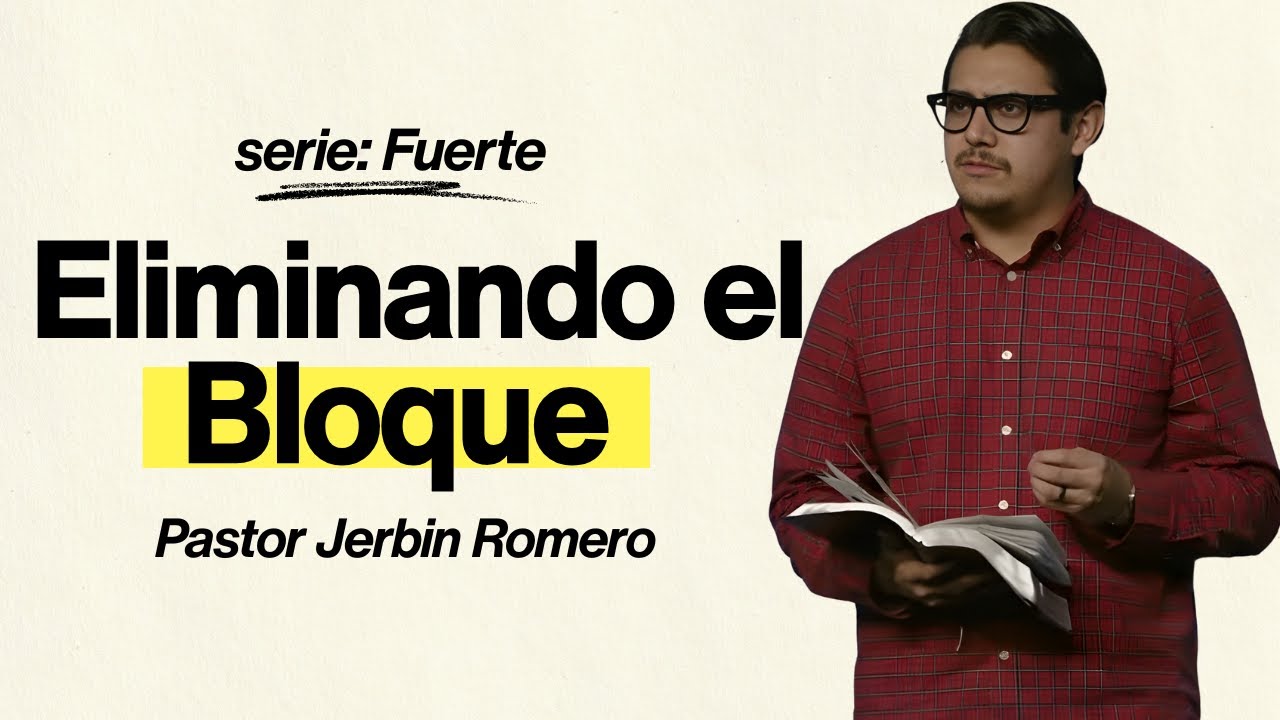 Eliminando el Bloque | Lucas 17:6-19 | Pastor Jerbin Romero | Predicas Cristianas 