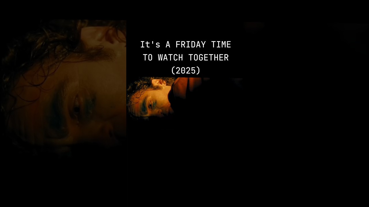 It's a Friday Time To watch Together (2025) #davefranco #alisonbrie  #CapCut #together2025