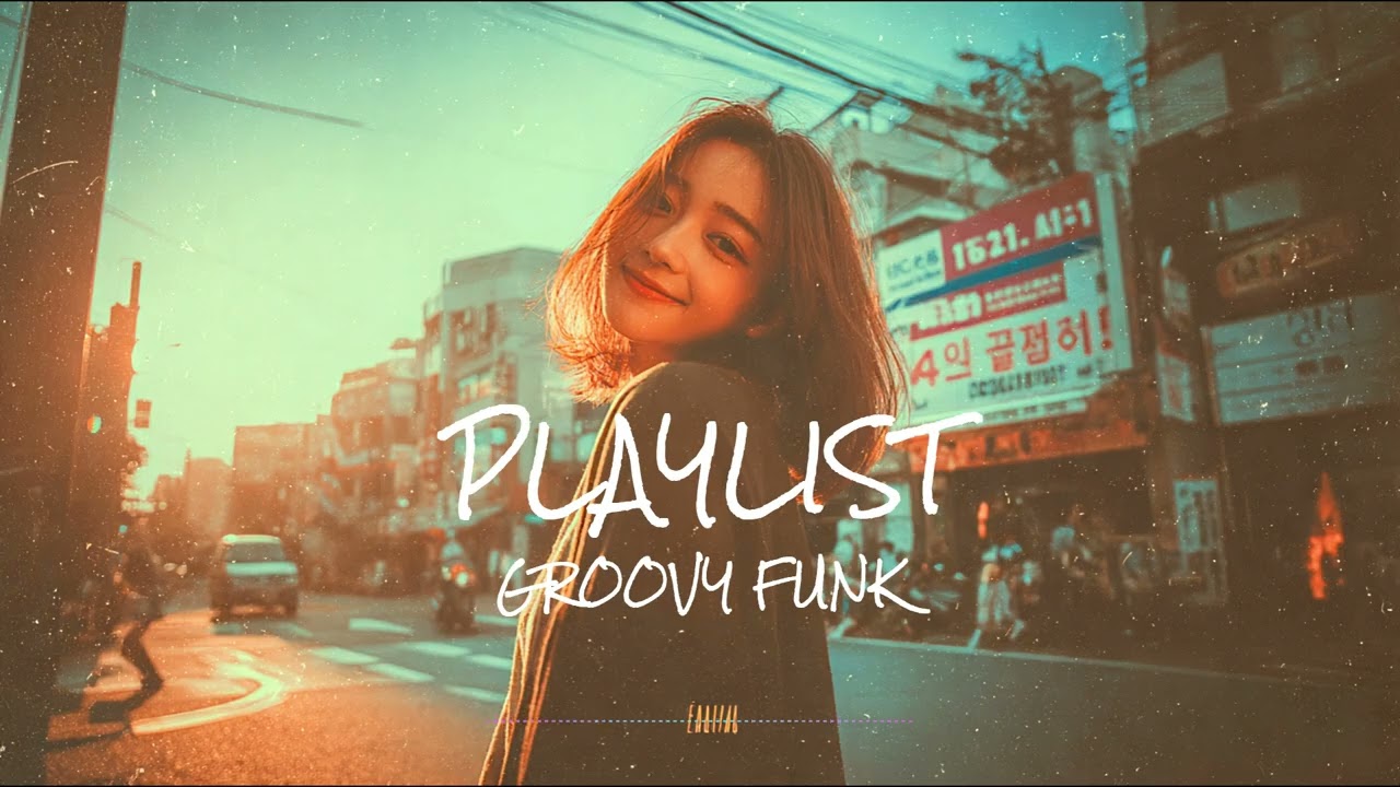 [Playlist🎧] Groovy Funk / Do you have a song for your memories? / Melt into the groove and relax.