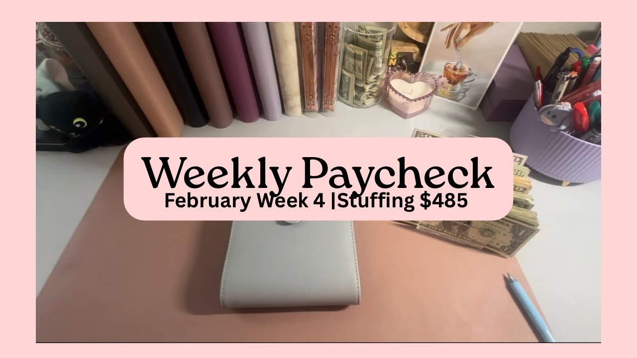 Weekly Paycheck Stuffing| Saving $485 | February Week 4