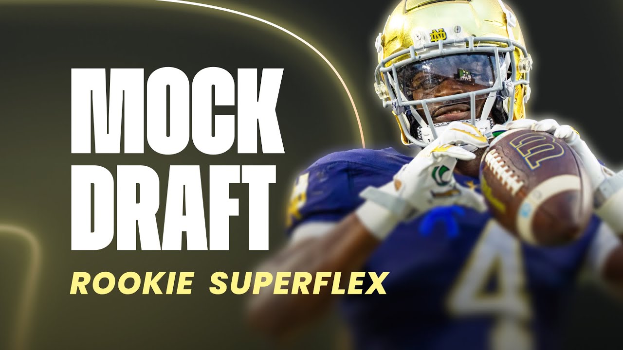 Dynasty Rookie Mock Draft | Superflex, Three Rounds (2026 Fantasy Football)