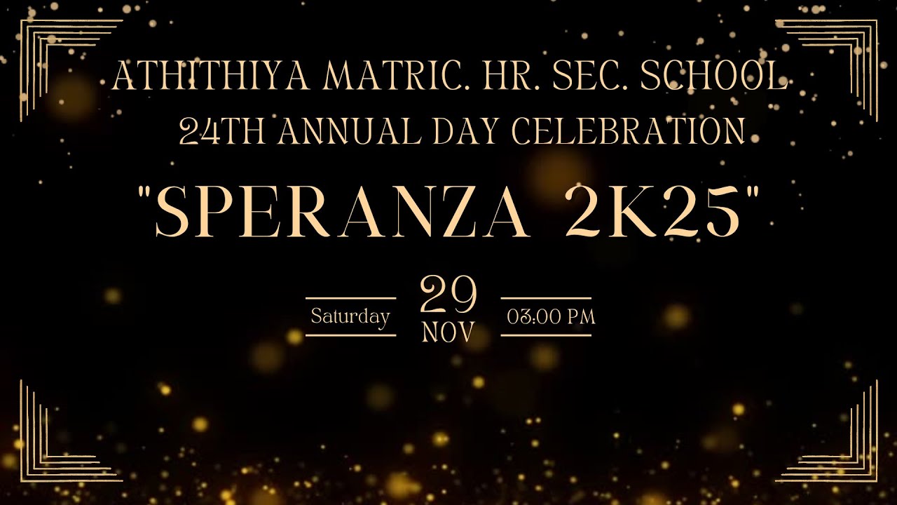ATHITHIYA MATRIC. HR. SEC. SCHOOL 24th Annual Day Celebration Speranza 2k25
