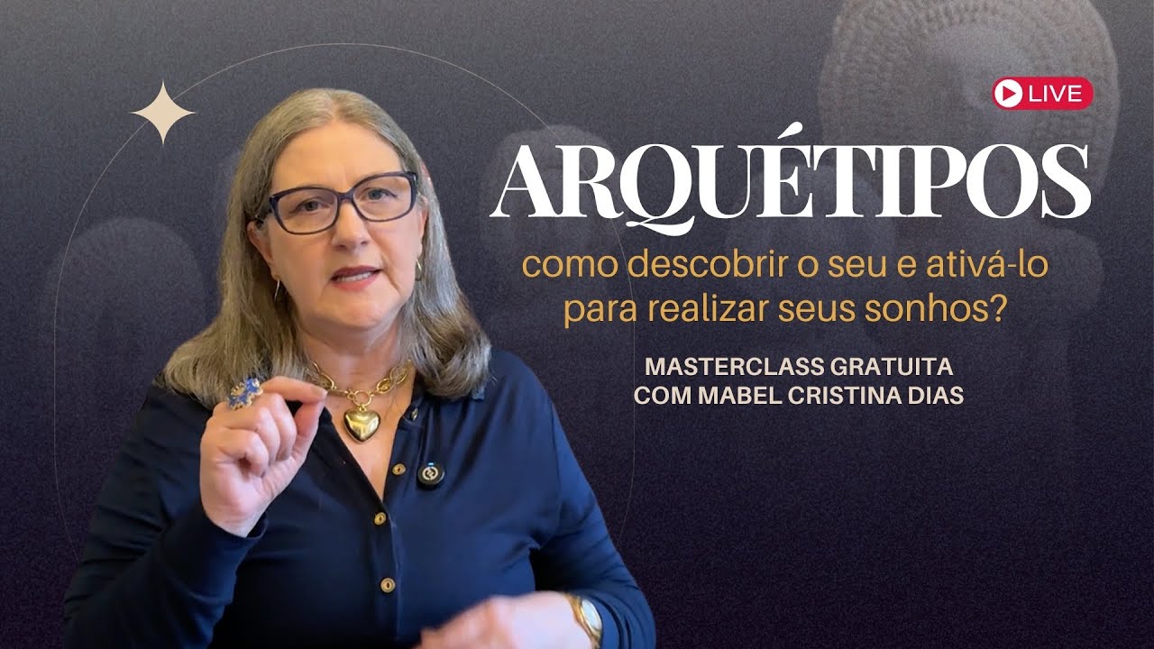 ARQUÉTIPOS: COMO DESCOBRIR O SEU E ATIVÁ-LO PARA REALIZAR SEUS SONHOS?
