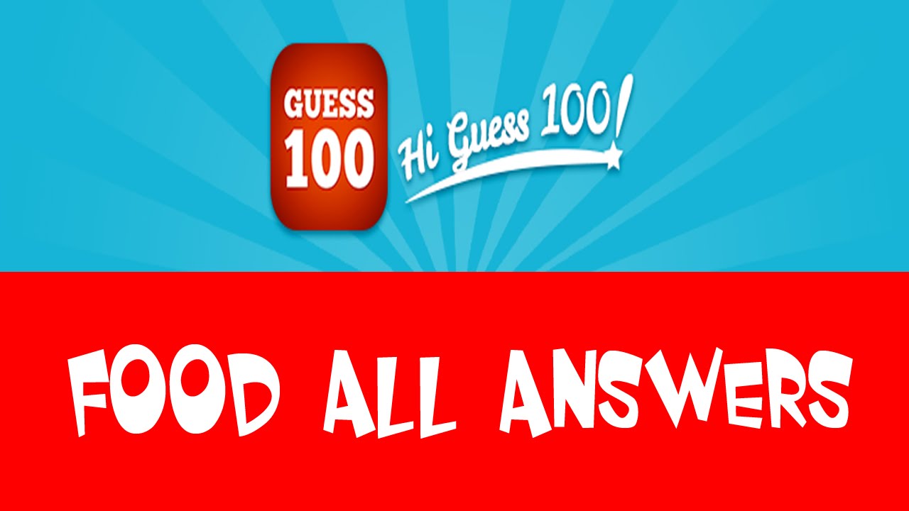 Hi Guess 100 - Food - All Answers