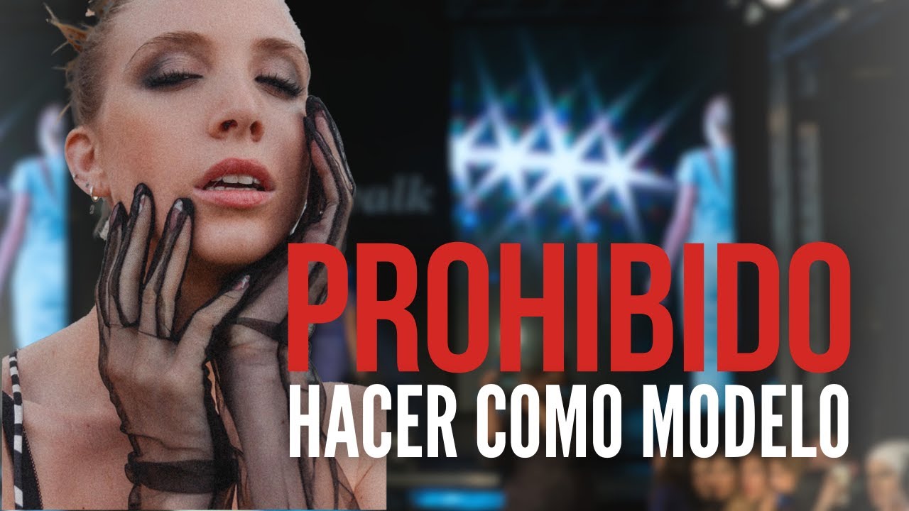 PROHIBIDO HACER COMO MODELO/ 10 COSAS