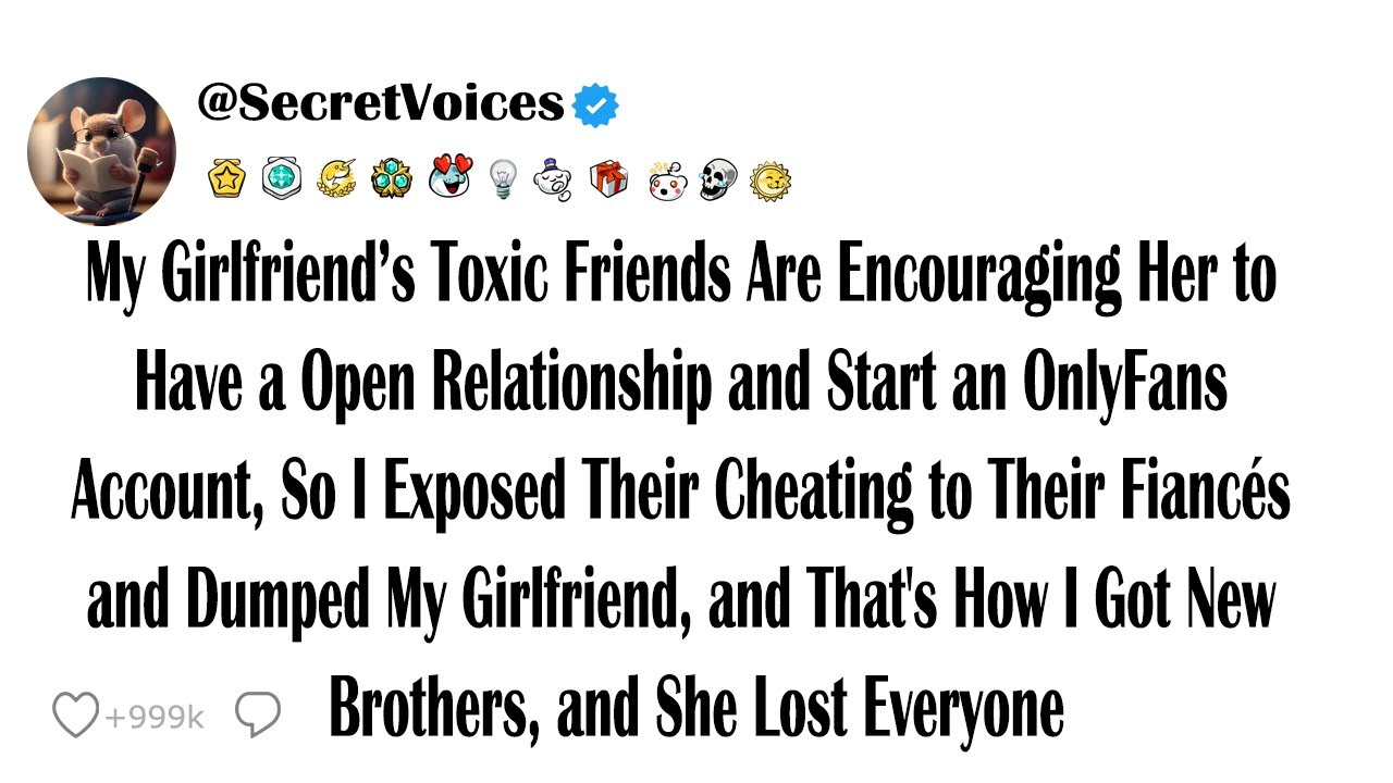 My Girlfriend’s Toxic Friends Are Encouraging Her to Have a Open Relationship and Start an OnlyFa...