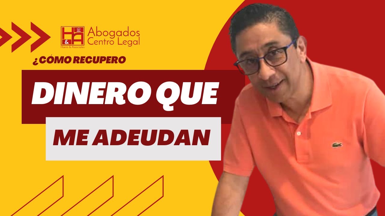 ¿Cómo recupero un dinero que me adeudan?