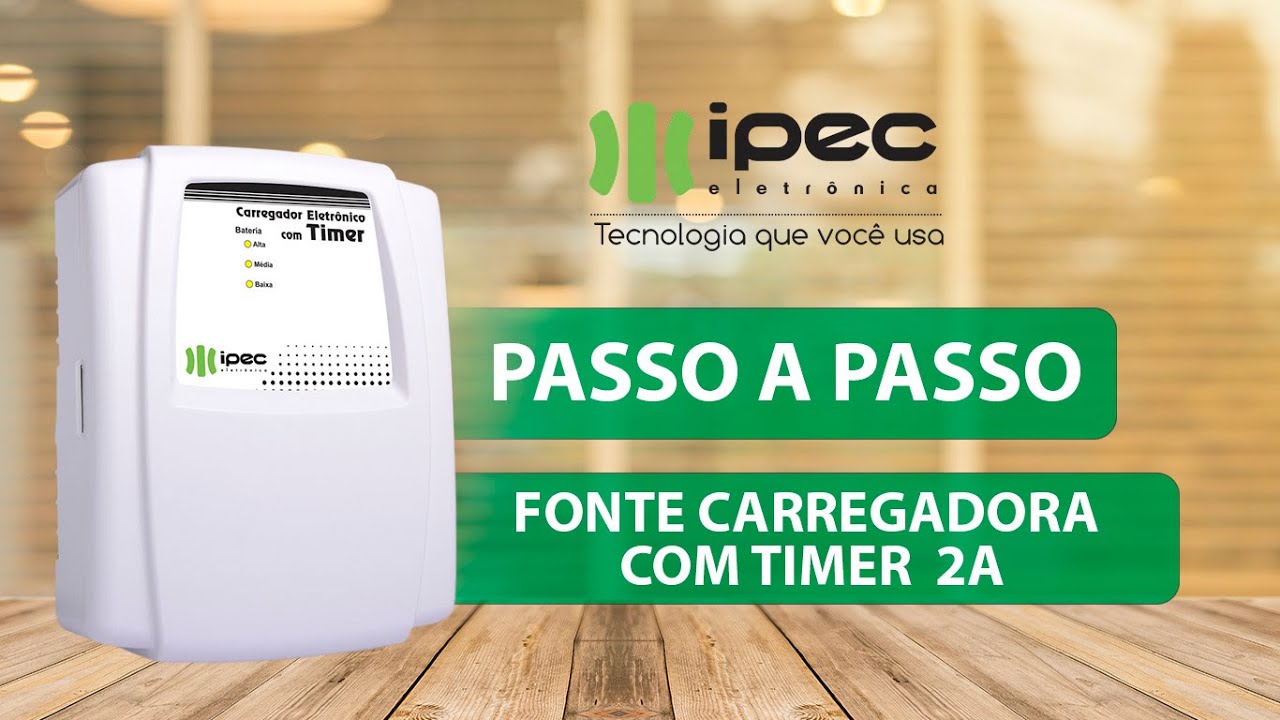 PASSO A PASSO LIGAÇÃO FONTE CARREGADORA COM TIMER 2A ipec