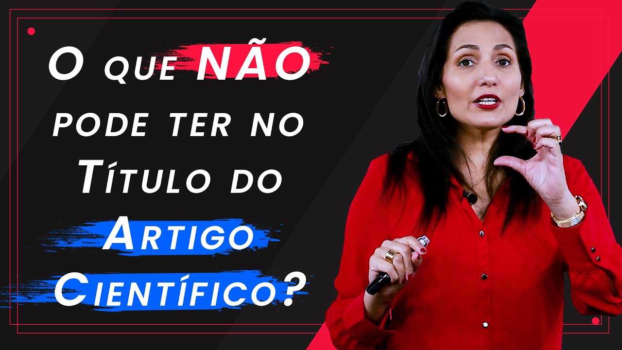 O que NÃO pode ter no Título do Artigo Científico? Reprovação do Artigo Científico!