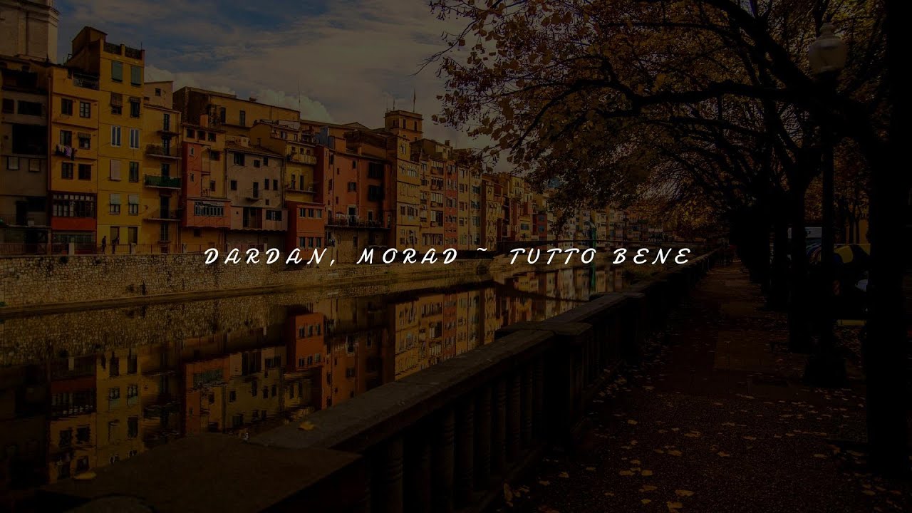 DARDAN, MORAD ~ TUTTO BENE 🤌 Lyrics