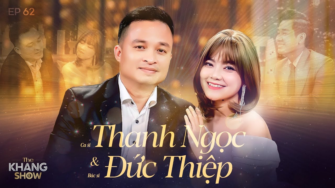 EP 62 | Thanh Ngọc - Đức Thiệp: “Tôi và chồng học chung lớp nhưng cho đến mãi sau này mới yêu nhau”