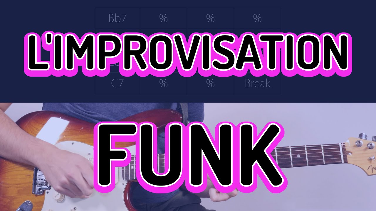 L'improvisation Funk à la guitare (cours intégral)