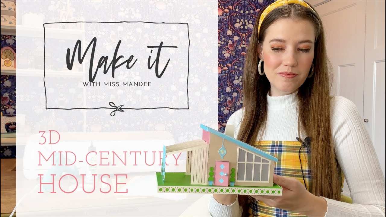 Mid Century House - Make It With Miss Mandee