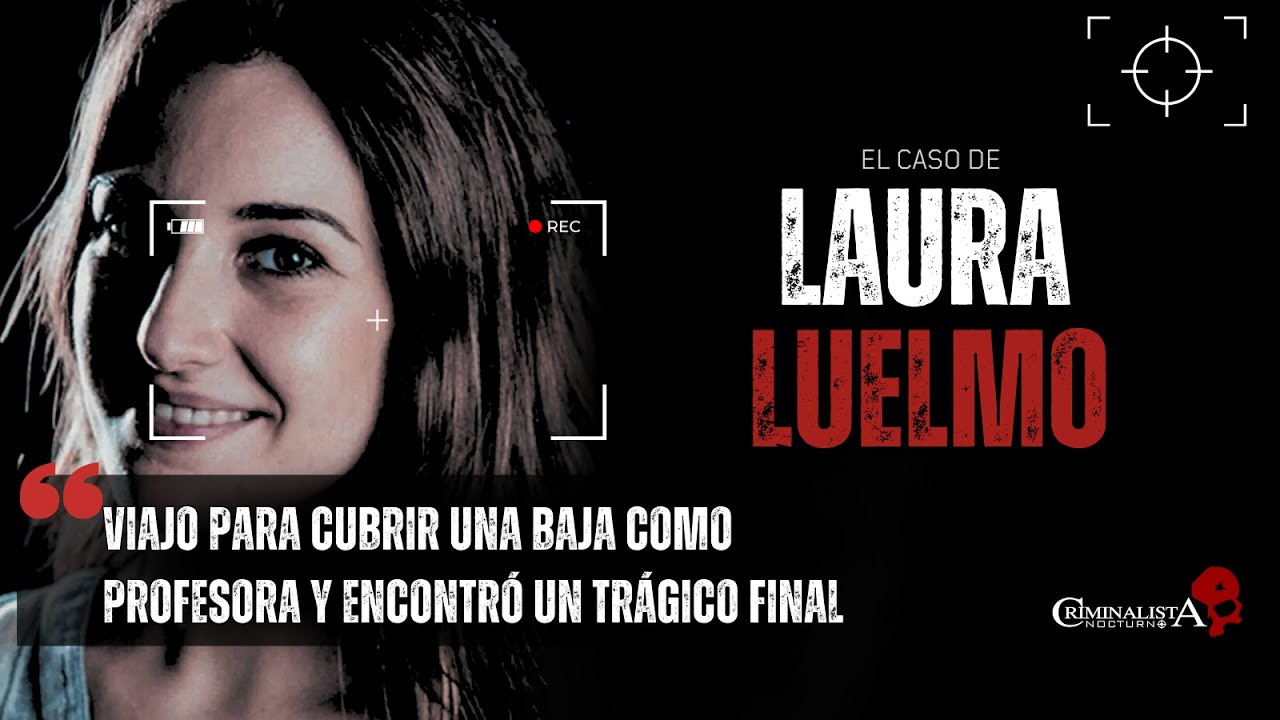 El caso de Laura Luelmo | Criminalista Nocturno