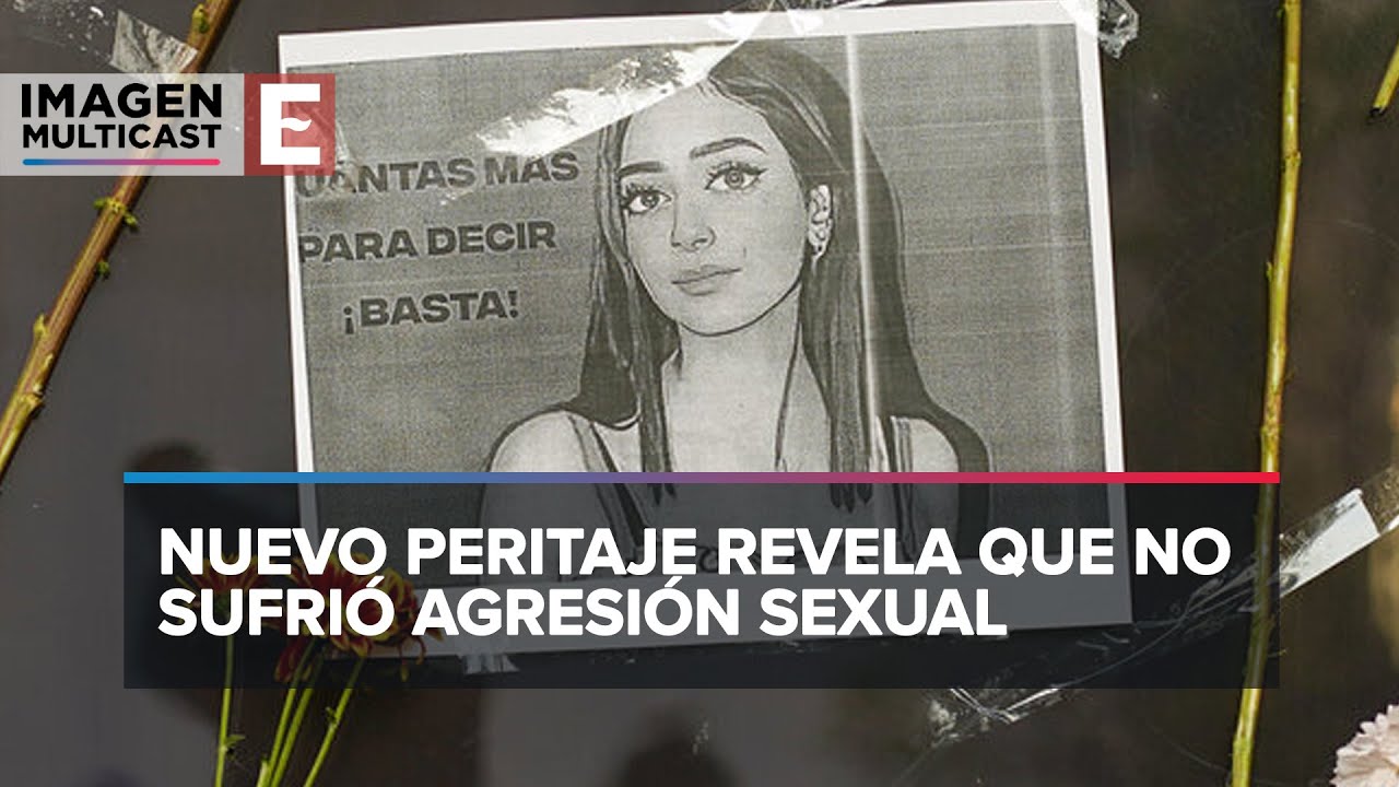 Debanhi Escobar: Resultado de tercera autopsia apunta a asesinato