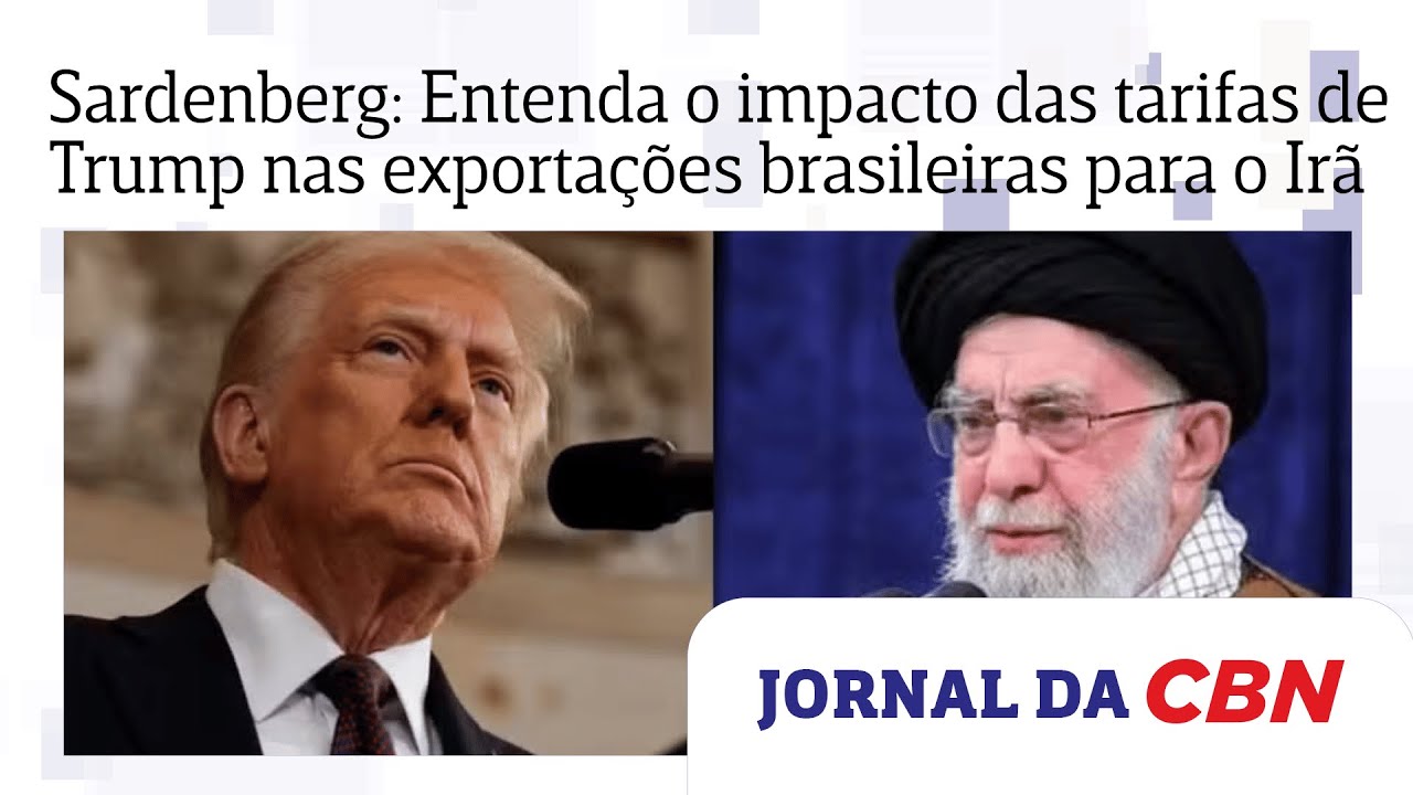 Sardenberg: Entenda o impacto das tarifas de Trump nas exportações brasileiras para o Irã