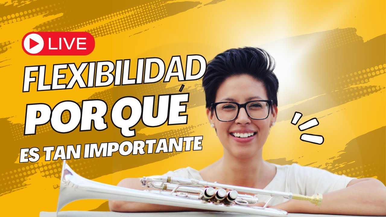 POR QUÉ LA FLEXIBILIDAD ES TAN IMPORTANTE