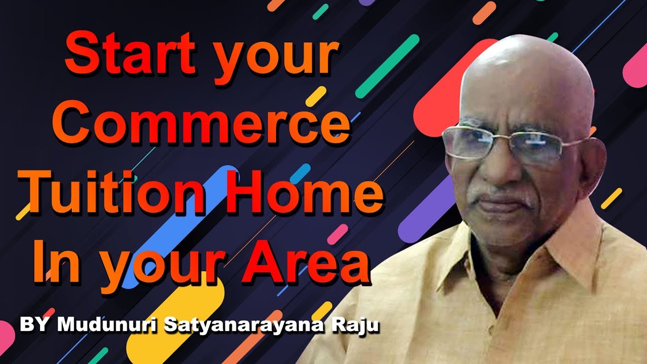 Start your Commerce Tuition Home  In your Area by Mudunuri online classes