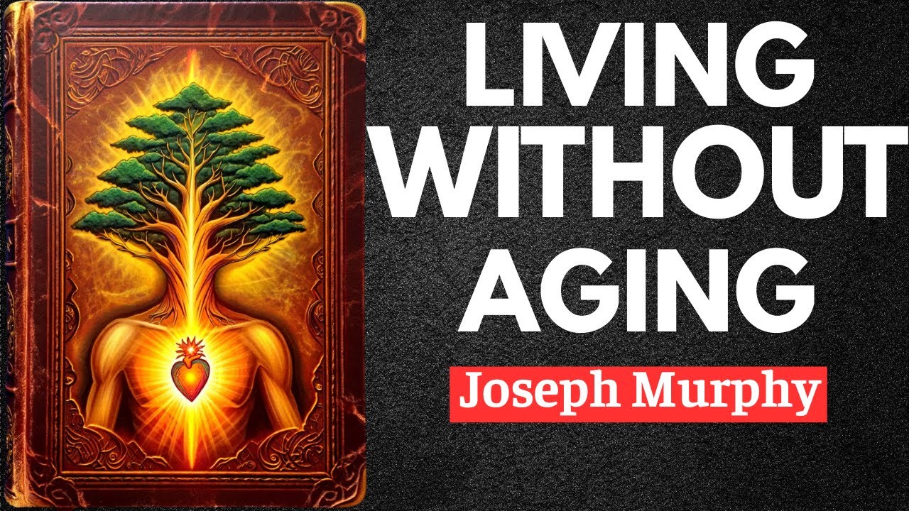 Youth Begins Within - THE SECRET OF INNER YOUTH - Joseph Murphy