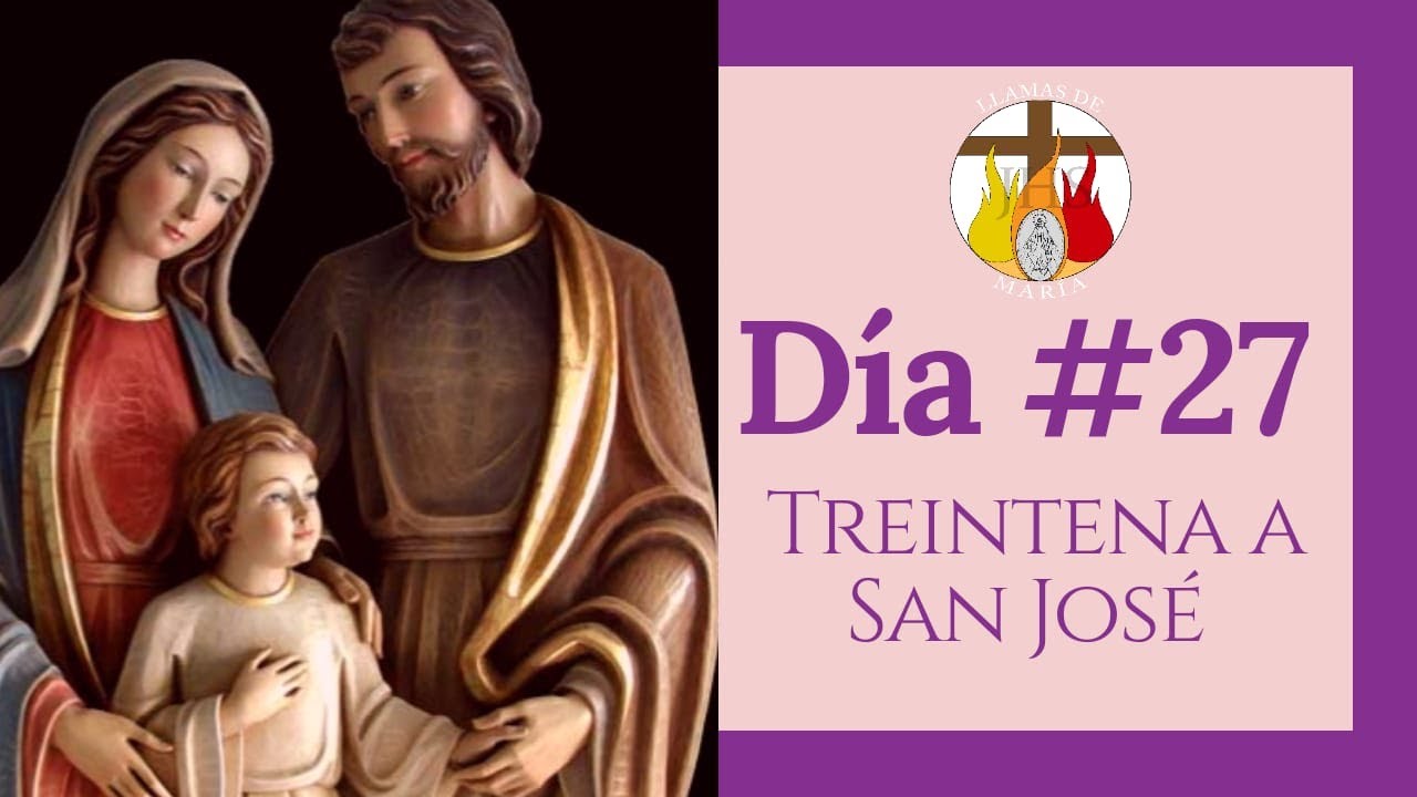 DÍA # 27 | TREINTENA A SAN JOSÉ | 