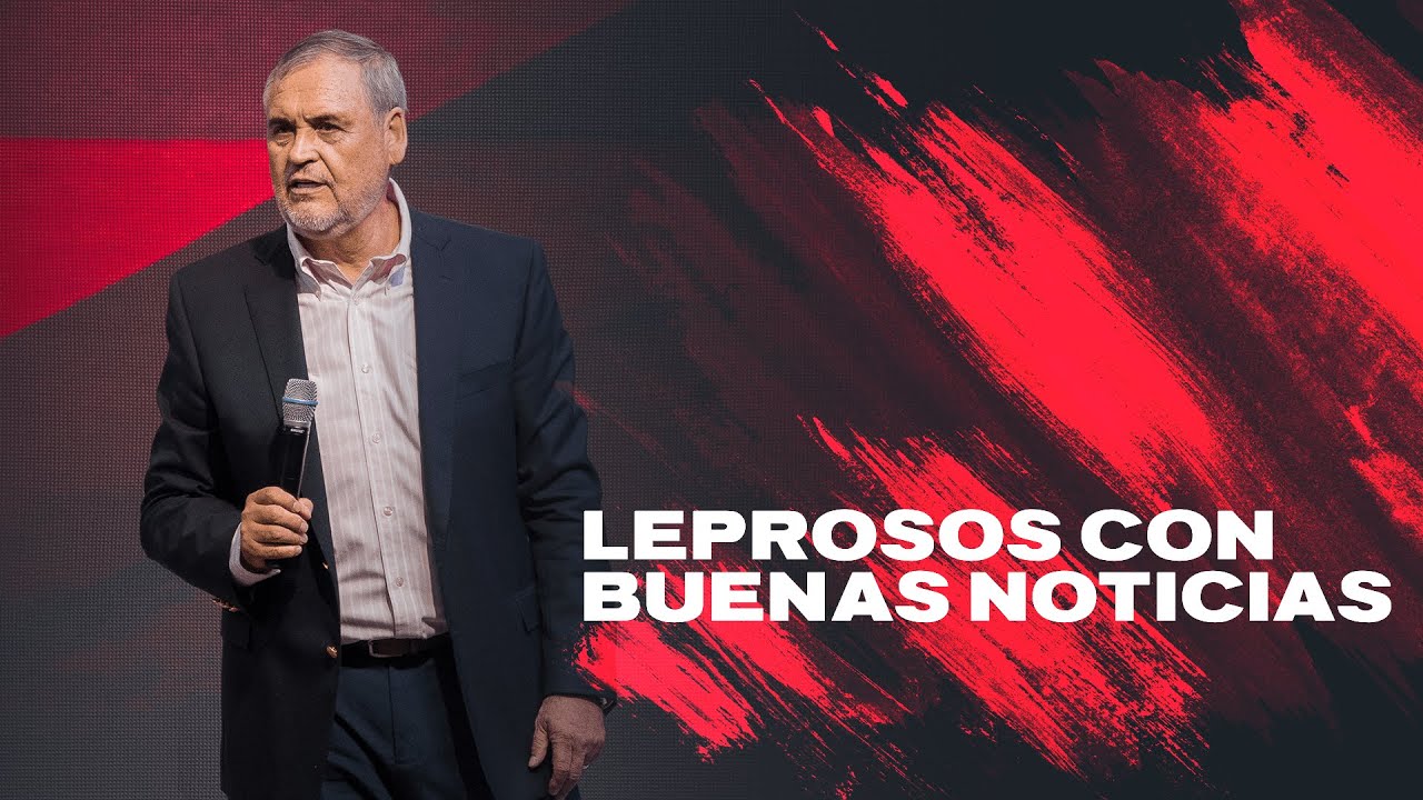 Leprosos con buenas noticias | Pastor Fernando Chaparro