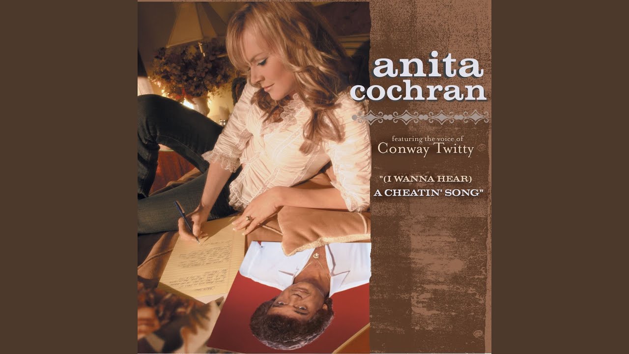 [I Wanna Hear] A Cheatin' Song (feat. Conway Twitty)