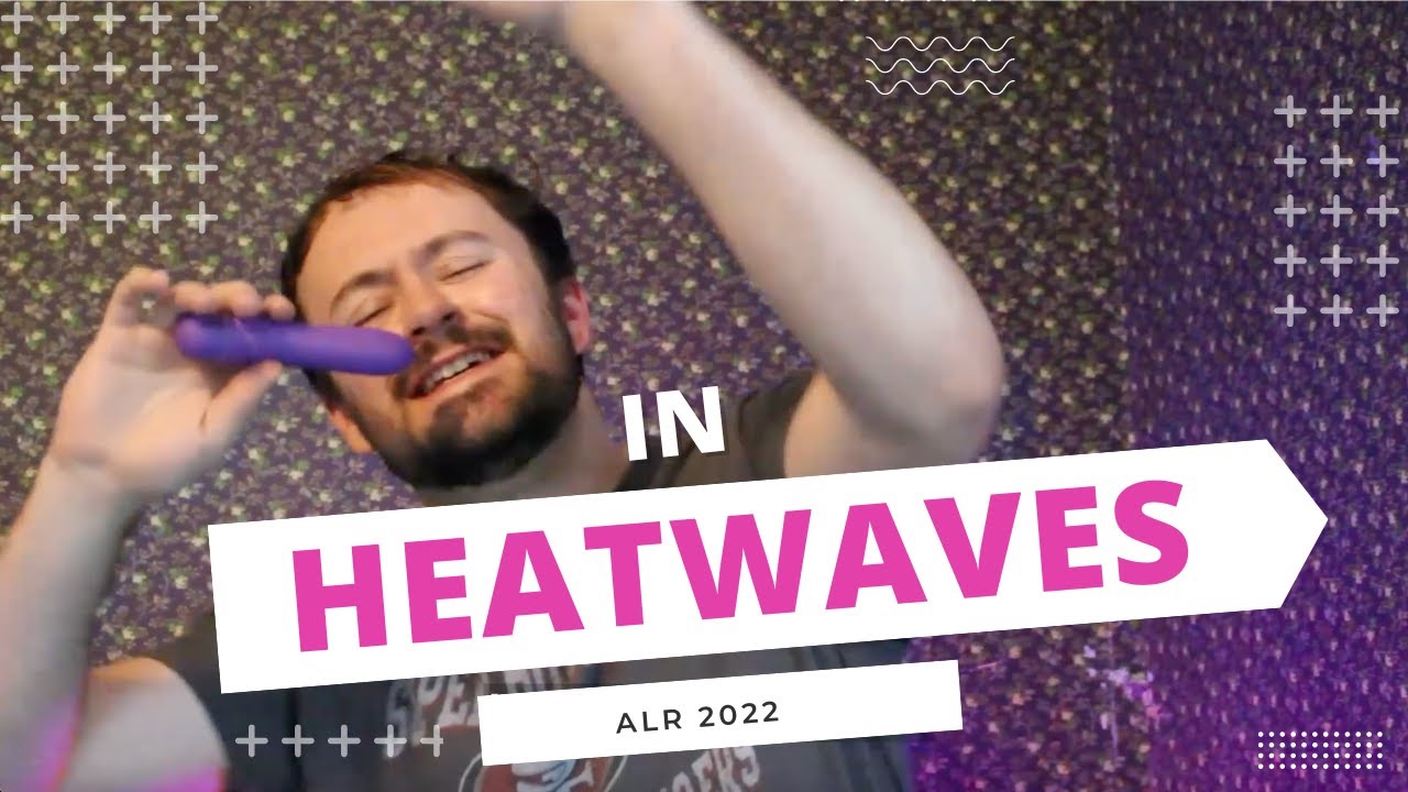 Glass Animals - Heatwaves [Parody] 