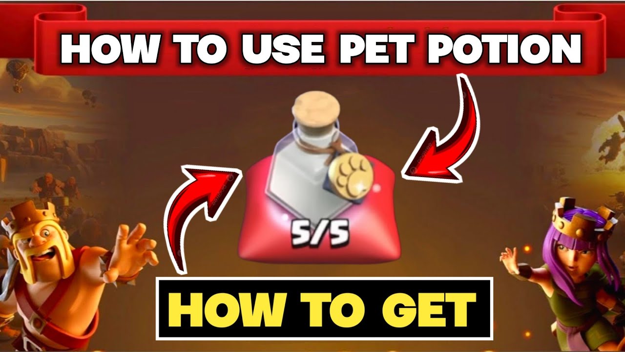 HOW TO GET MANY PET POTION AND HOW TO USE PET POTION IN CLASH OF CLANS FULL EXPLAINED