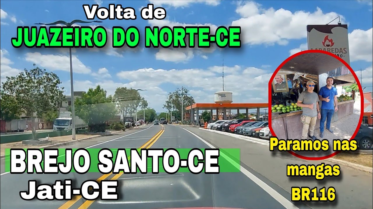 VIAGEM VOLTA DE JUAZEIRO DO NORTE-CE E PASSANDO EM BREJO SANTO-CE E JATI-CE PARAMOS NA BR116