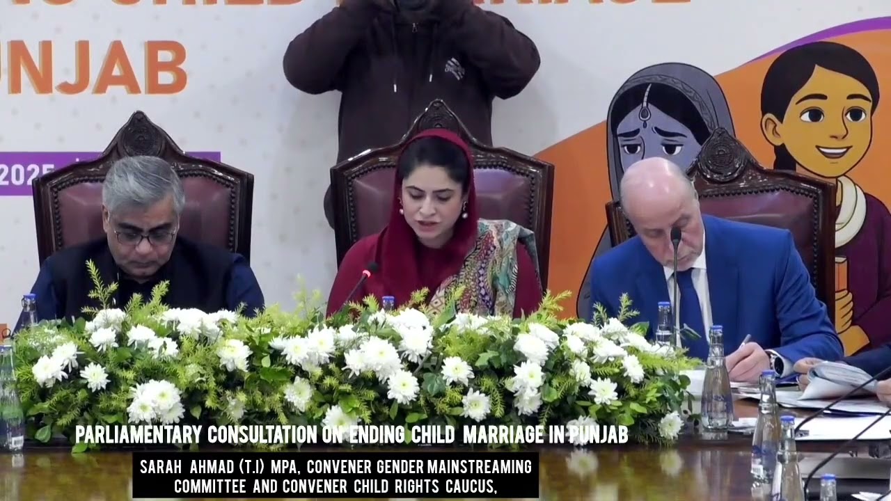 Sarah Ahmad addressed the Parliamentary Consultation meeting on Ending Child Marriage in Punjab