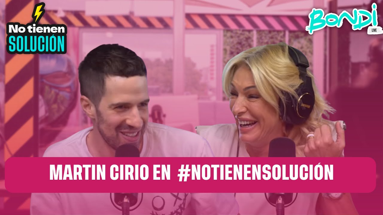 MARTIN  CIRIO EN #NOTIENENSOLUCIÓN