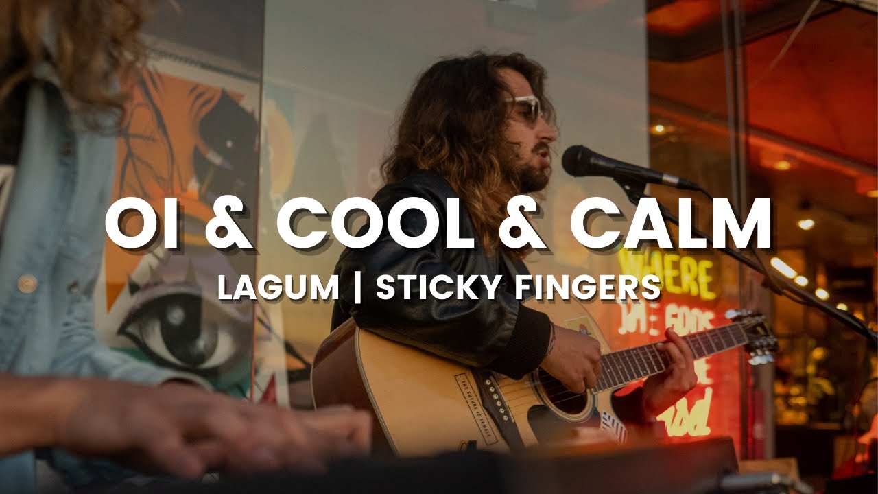 Oi & Cool & Calm - Lagum | Sticky Fingers (Mashup)