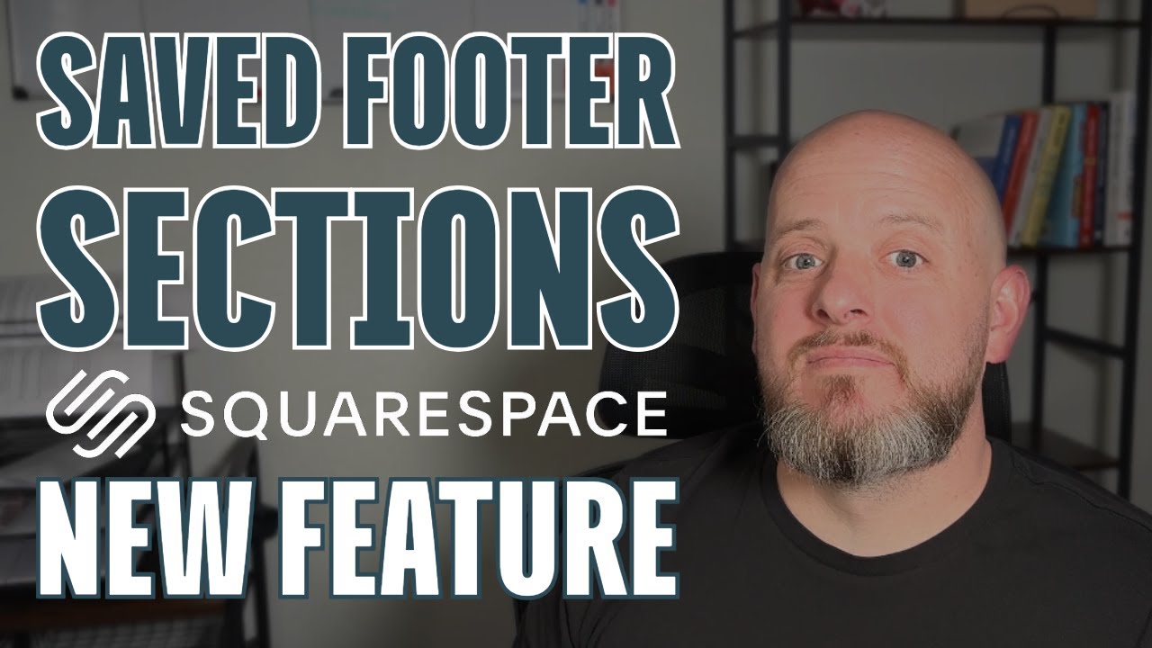 How to Use Saved Sections in Squarespace Footers(New Feature!)