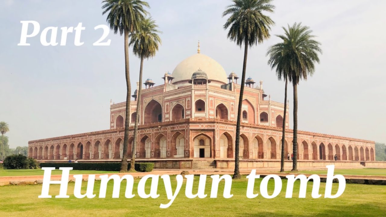 Humayun tomb Delhi India 🇮🇳| Part 2