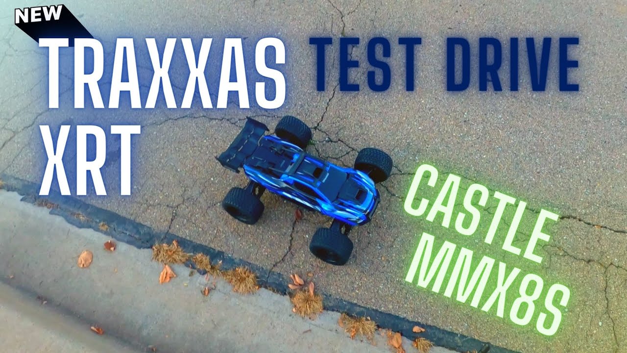 New Traxxas XRT + Castle MMx8s First Drive.