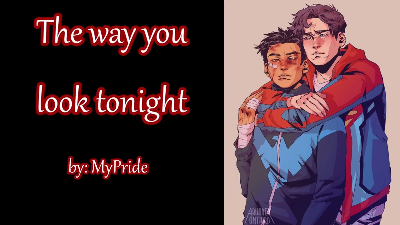 The way you look tonight (Damian Wayne Jon Kent Robin Superboy Supersons DC PODFIC) Oneshot