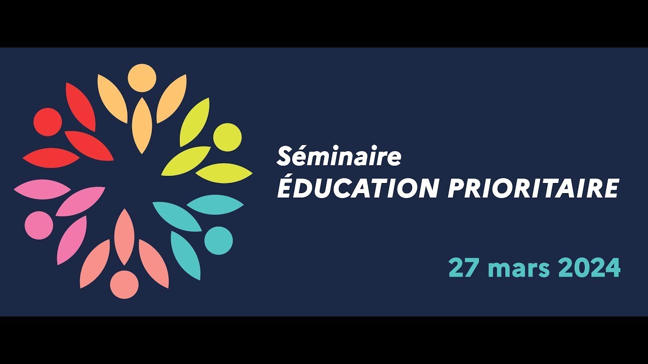 S&eacute;minaire &eacute;ducation prioritaire - 27 mars 2024