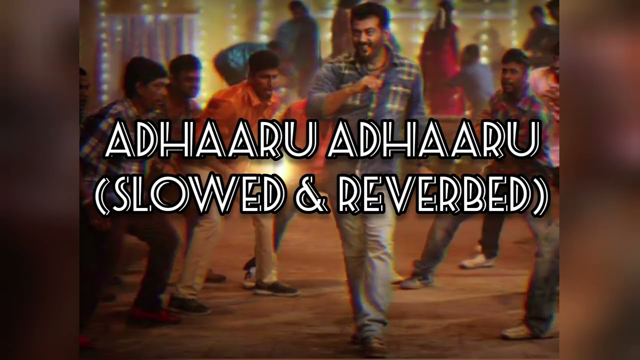 Adhaaru Adhaaru Slowed & Reverbed | Mesmerizing Slow Version | from (