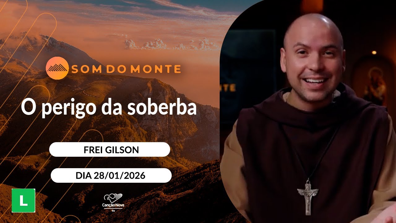 Programa Som do Monte - O perigo da soberba - 28/01/2026