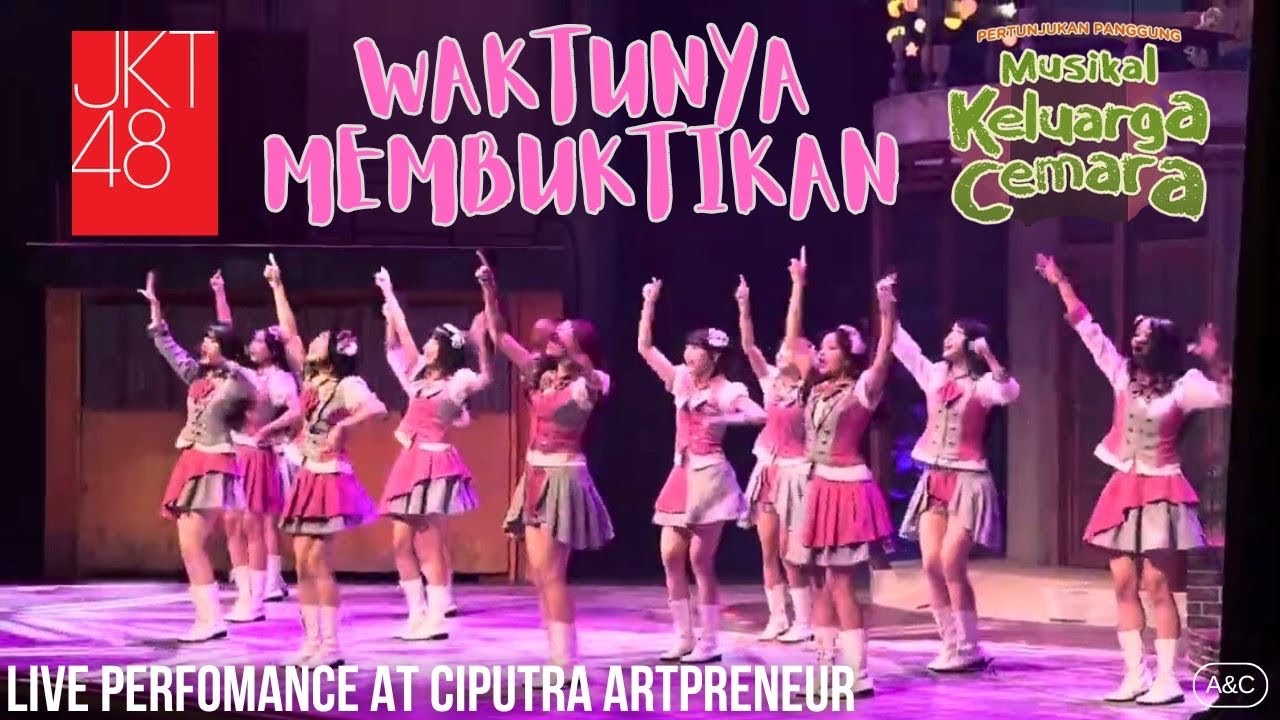 JKT48 x Musikal Keluarga Cemara - Waktunya Membuktikan Live Performance | A&C