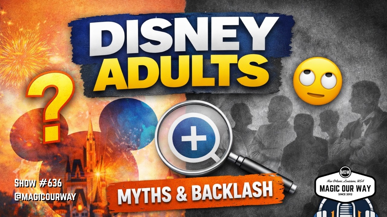 Disney Adults: Debunking the Biggest Myths & Criticisms - MOW #616 | Magic Our Way - Artistic...