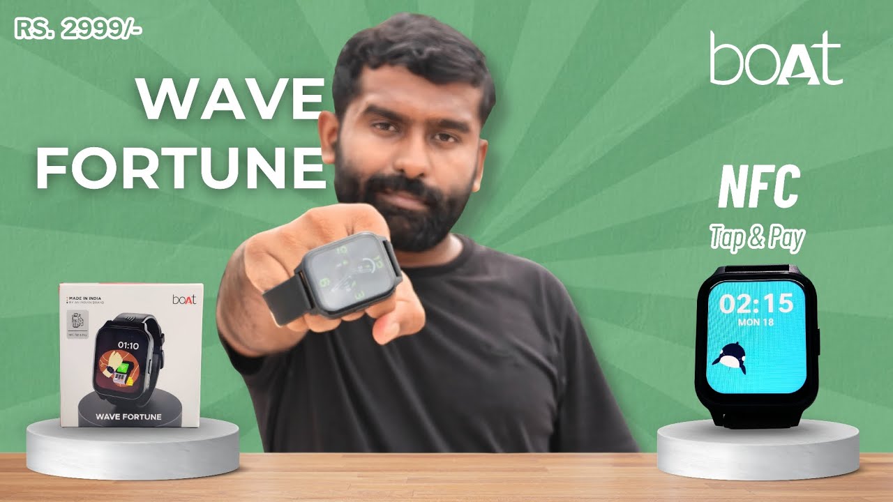 boAt Wave Fortune: NFC, Fitness & Battery &mdash; Is It Worth the Price?