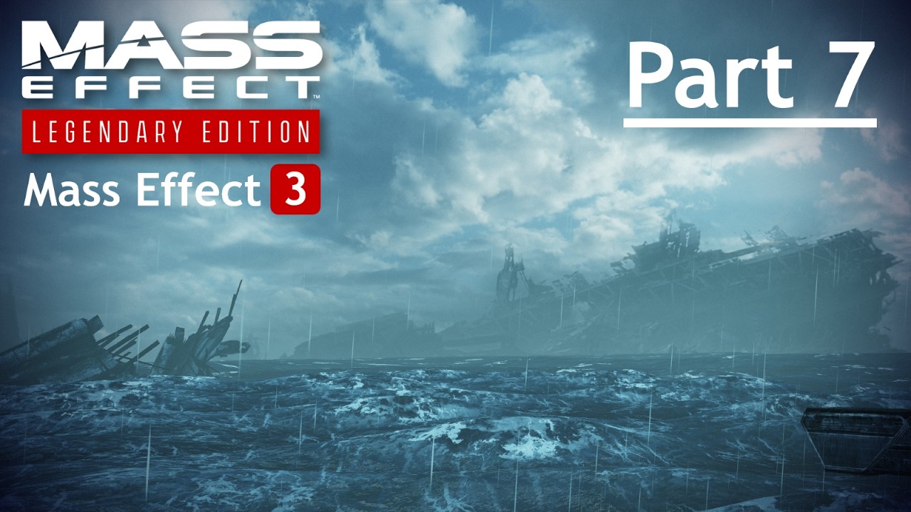 Mass Effect 3 | First playthrough | Part 7 - Mass Effect Legendary Edition