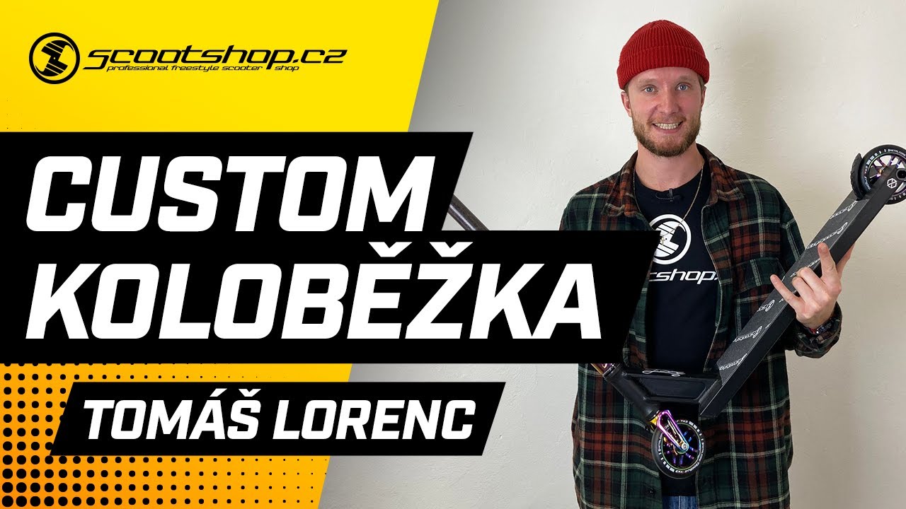 Custom koloběžka: Dream SetUp Tomáš Lorenc