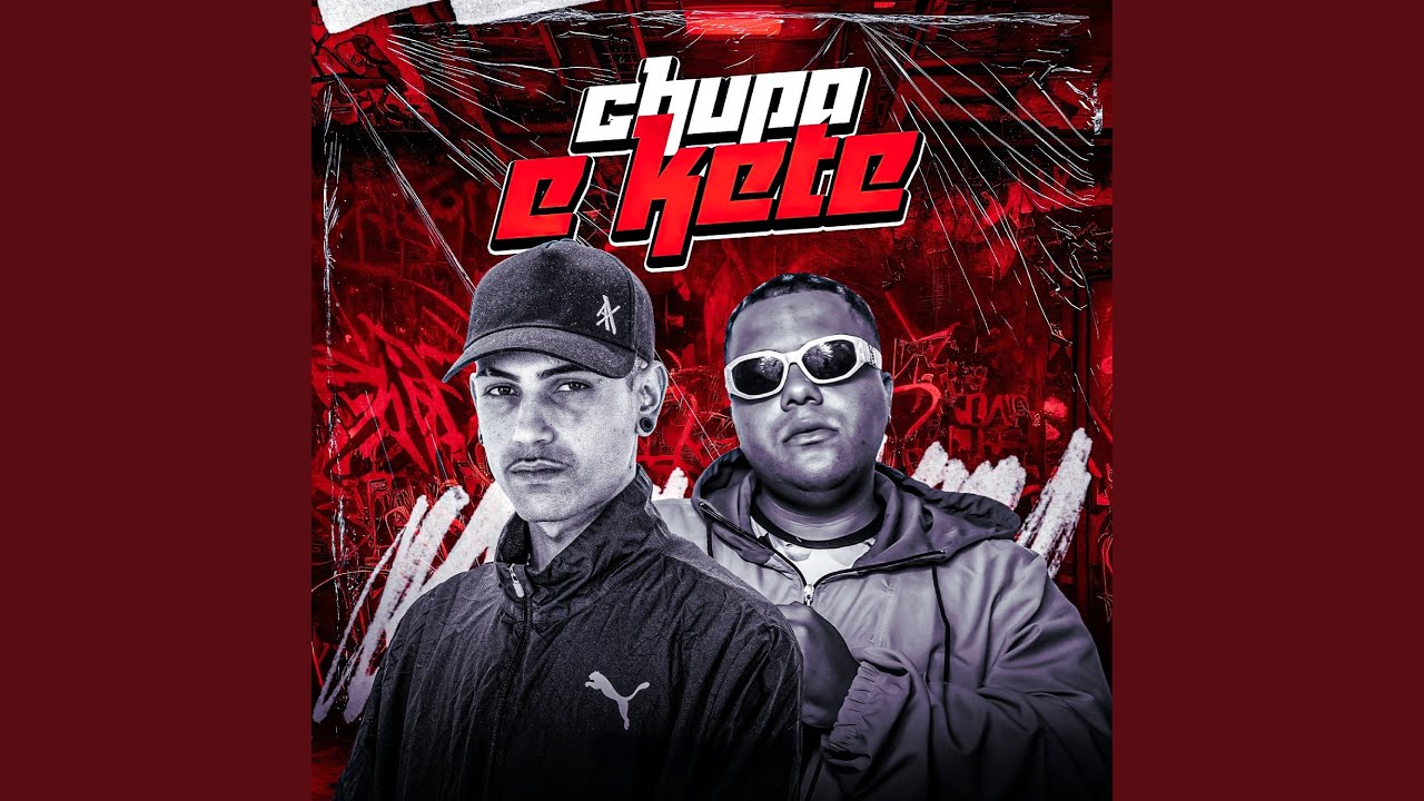 CHUPA E KETE